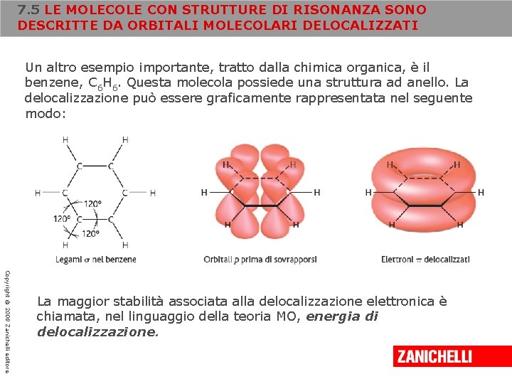 7. 5 LE MOLECOLE CON STRUTTURE DI RISONANZA SONO DESCRITTE DA ORBITALI MOLECOLARI DELOCALIZZATI