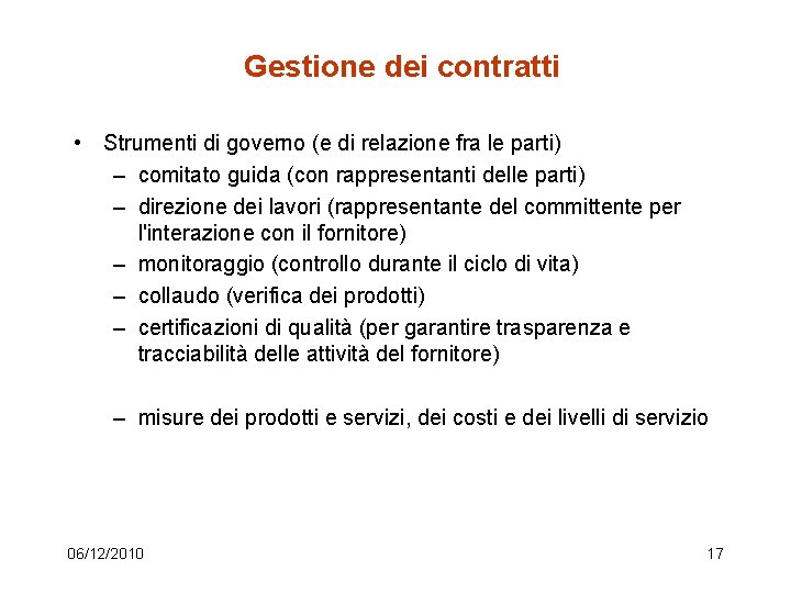 Gestione dei contratti • Strumenti di governo (e di relazione fra le parti) –