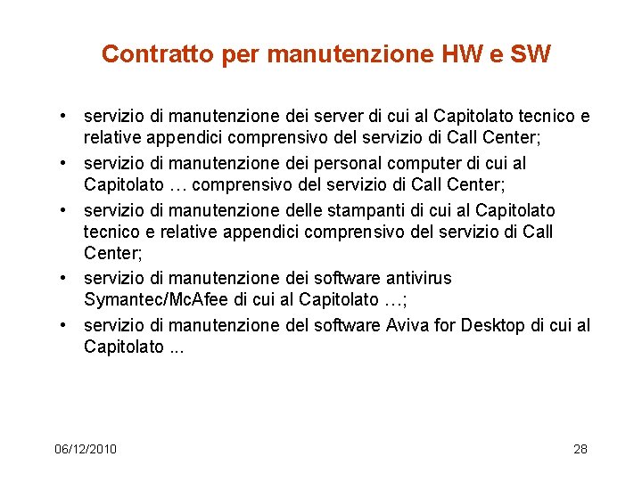 Contratto per manutenzione HW e SW • servizio di manutenzione dei server di cui
