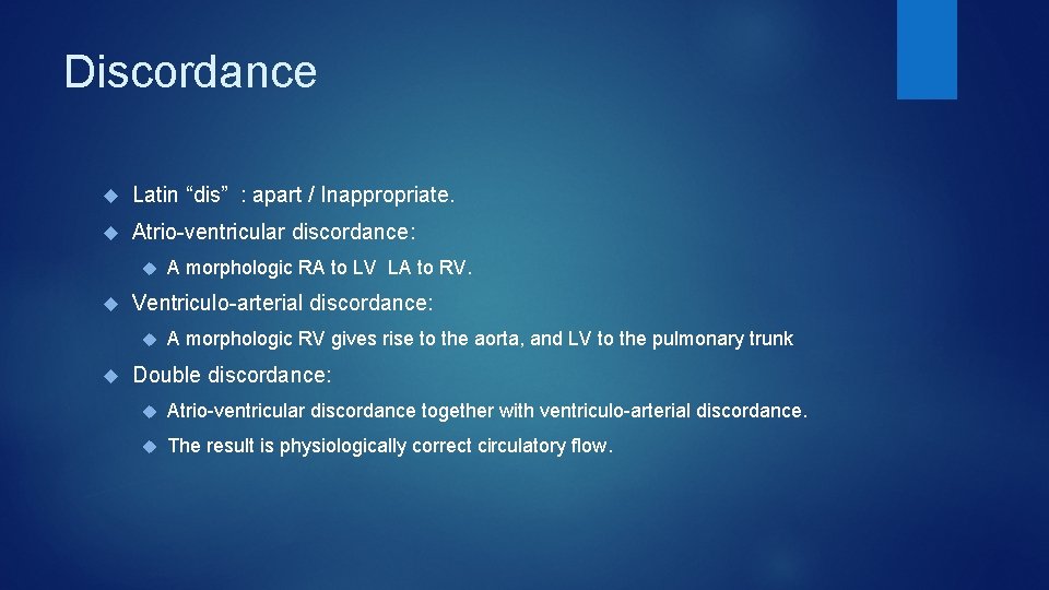 Discordance Latin “dis” : apart / Inappropriate. Atrio-ventricular discordance: Ventriculo-arterial discordance: A morphologic RA