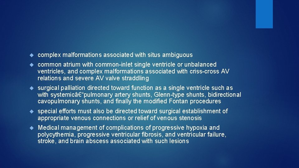  complex malformations associated with situs ambiguous common atrium with common-inlet single ventricle or