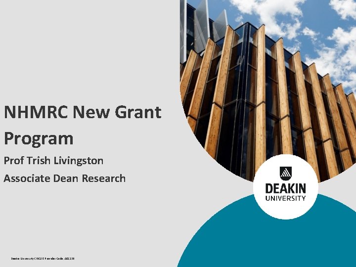  NHMRC New Grant Program Prof Trish Livingston Associate Dean Research Deakin University CRICOS