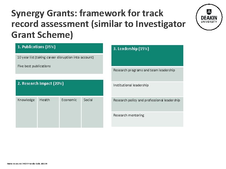  Synergy Grants: framework for track record assessment (similar to Investigator Grant Scheme) 1.