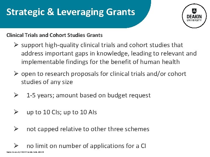 Strategic & Leveraging Grants Clinical Trials and Cohort Studies Grants Ø support high-quality clinical