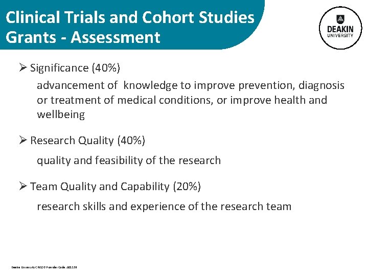 Clinical Trials and Cohort Studies Grants - Assessment Ø Significance (40%) advancement of knowledge