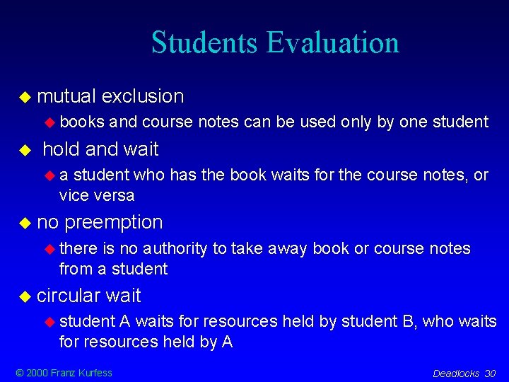 Students Evaluation mutual exclusion books and course notes can be used only by one