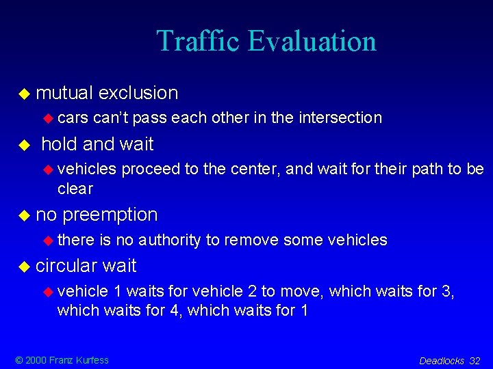 Traffic Evaluation mutual cars exclusion can’t pass each other in the intersection hold and