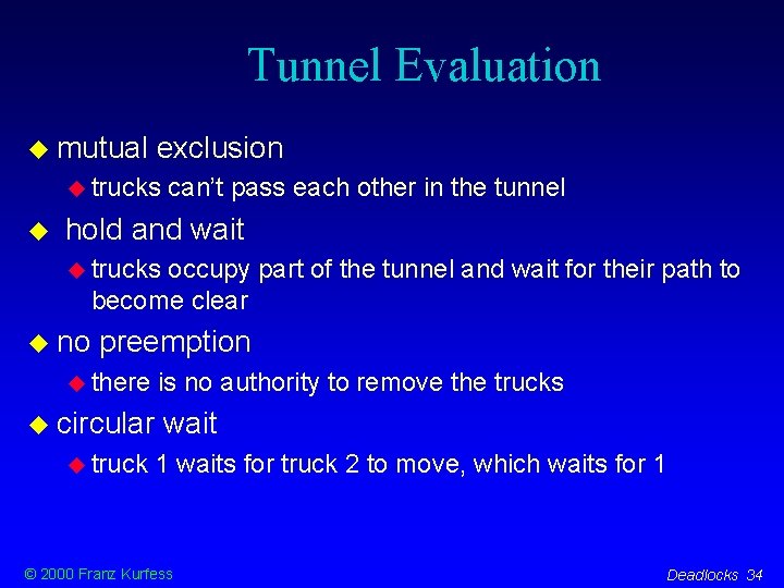 Tunnel Evaluation mutual exclusion trucks can’t pass each other in the tunnel hold and