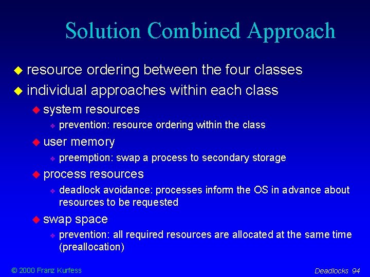 Solution Combined Approach resource ordering between the four classes individual approaches within each class