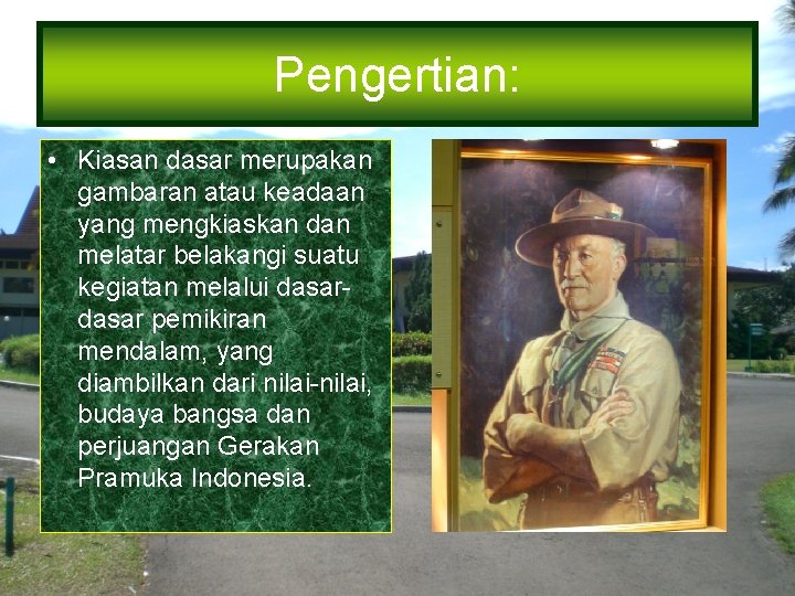 Pengertian: • Kiasan dasar merupakan gambaran atau keadaan yang mengkiaskan dan melatar belakangi suatu