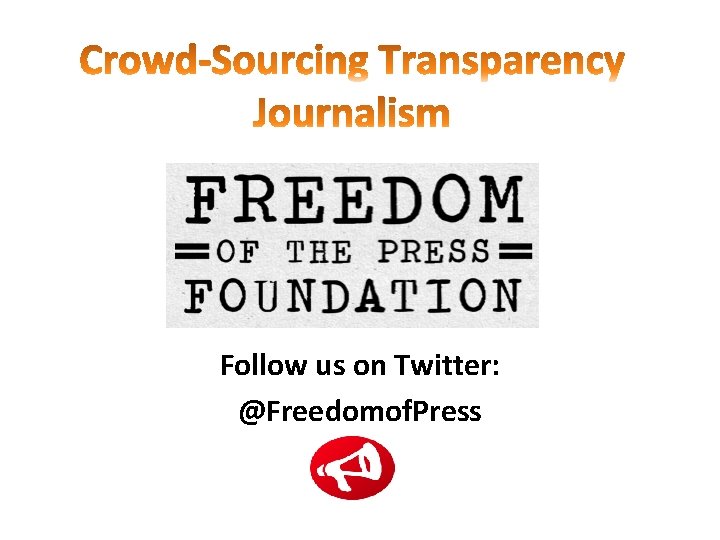 Follow us on Twitter: @Freedomof. Press 