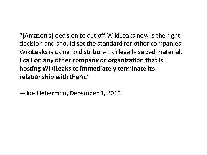"[Amazon's] decision to cut off Wiki. Leaks now is the right decision and should