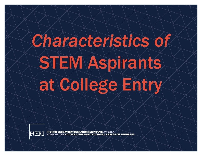 Characteristics of STEM Aspirants at College Entry 