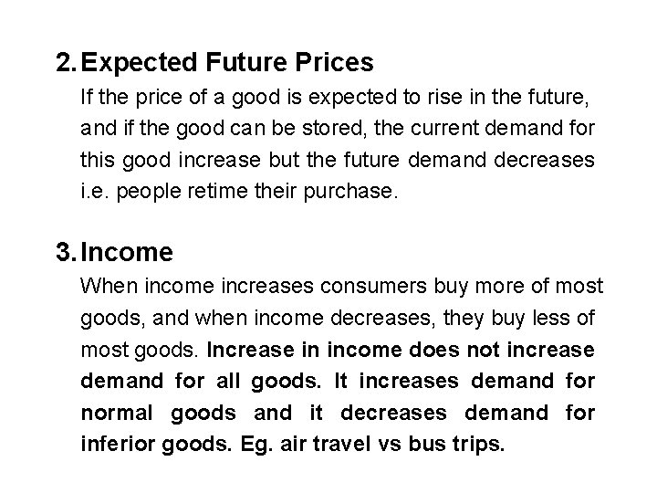 2. Expected Future Prices If the price of a good is expected to rise