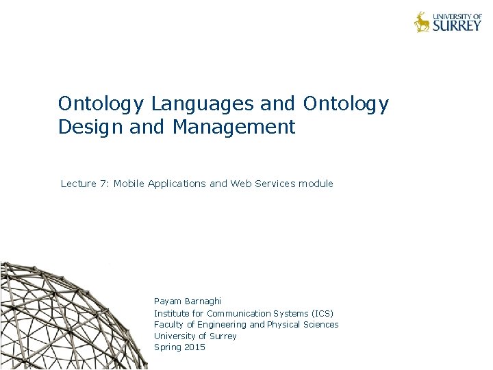 Ontology Languages and Ontology Design and Management Lecture 7: Mobile Applications and Web Services