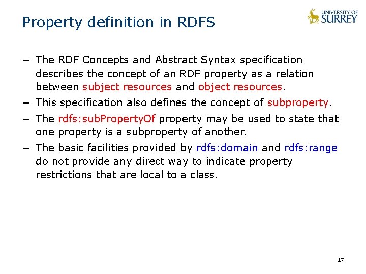 Property definition in RDFS − The RDF Concepts and Abstract Syntax specification describes the