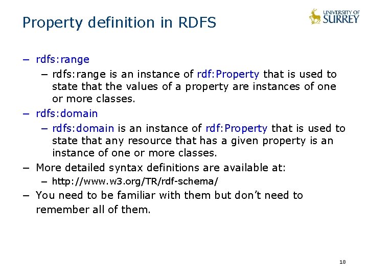 Property definition in RDFS − rdfs: range is an instance of rdf: Property that