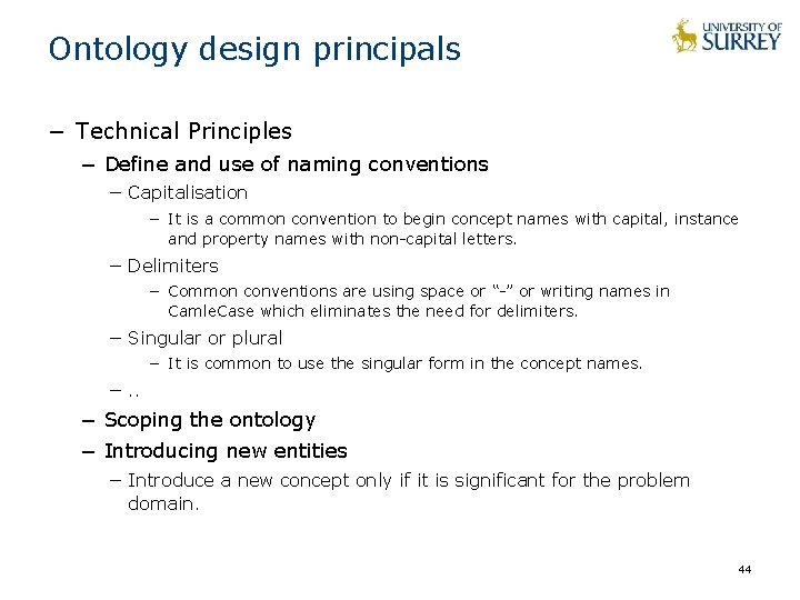 Ontology design principals − Technical Principles − Define and use of naming conventions −