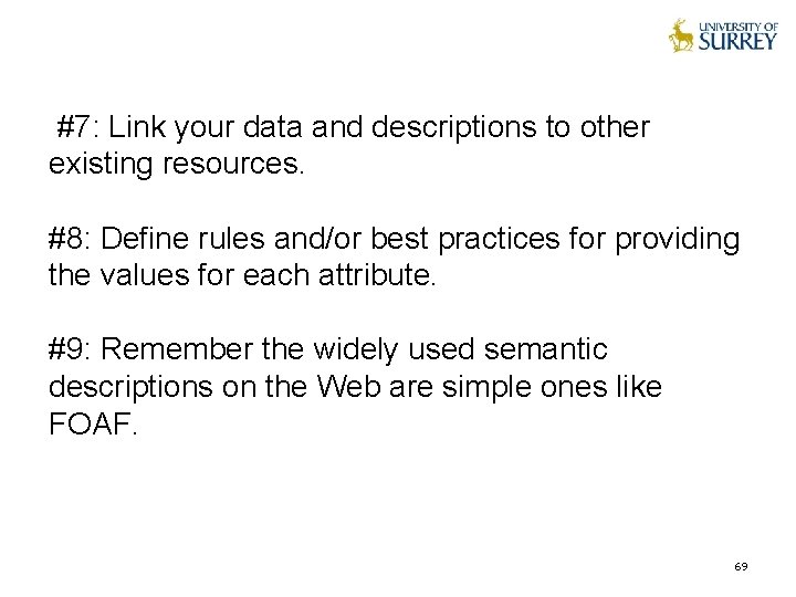 #7: Link your data and descriptions to other existing resources. #8: Define rules and/or