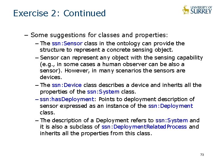 Exercise 2: Continued − Some suggestions for classes and properties: − The ssn: Sensor