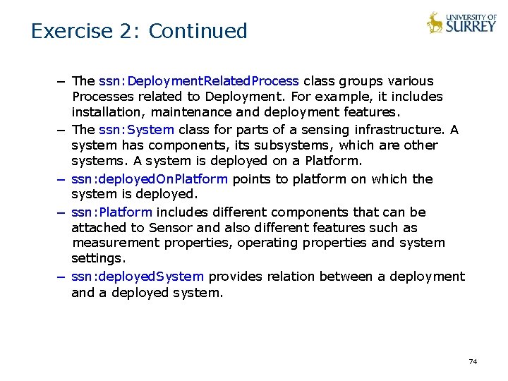 Exercise 2: Continued − The ssn: Deployment. Related. Process class groups various Processes related