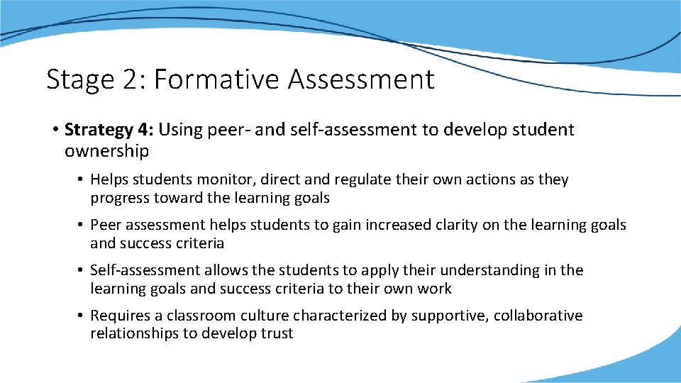 Stage 2: Formative Assessment • Strategy 4: Using peer- and self-assessment to develop student