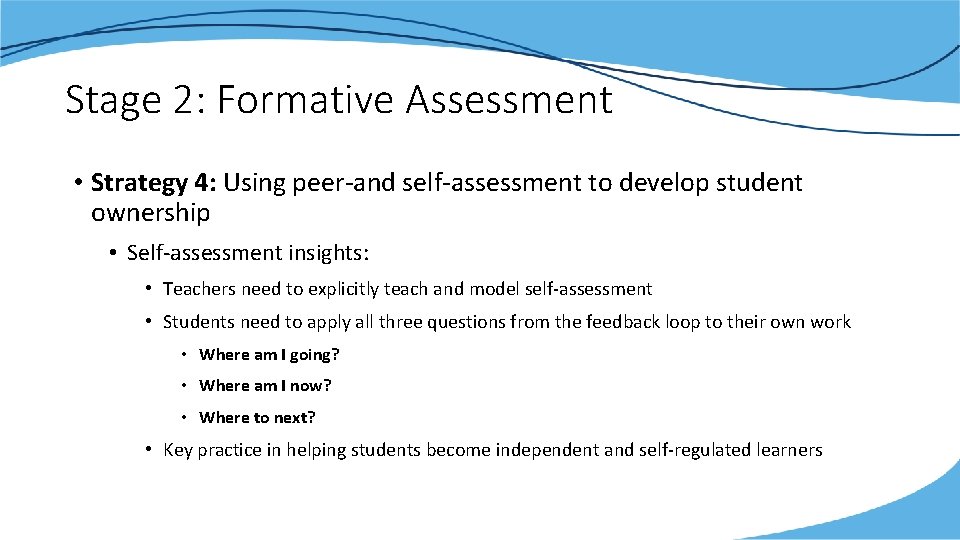 Stage 2: Formative Assessment • Strategy 4: Using peer-and self-assessment to develop student ownership