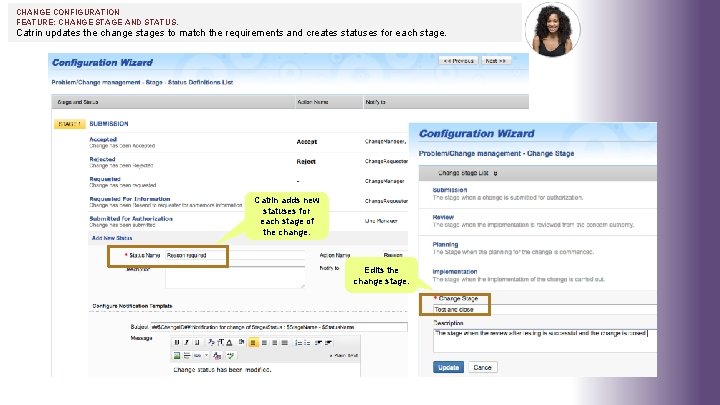 CHANGE CONFIGURATION FEATURE: CHANGE STAGE AND STATUS. Catrin updates the change stages to match CHANGE CONFIGURATION FEATURE: CHANGE STAGE AND STATUS. Catrin updates the change stages to match