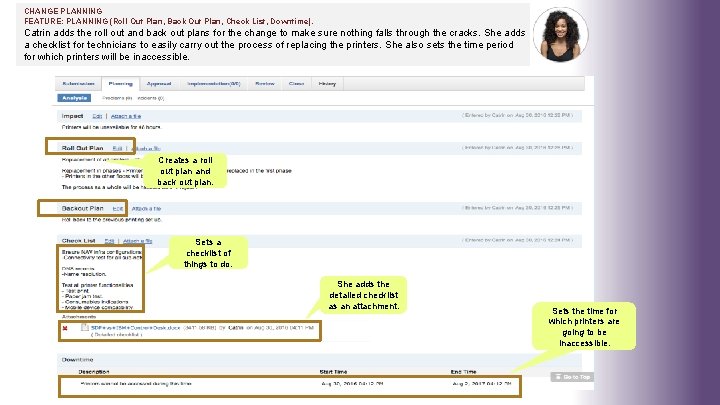 CHANGE PLANNING FEATURE: PLANNING (Roll Out Plan, Back Out Plan, Check List, Downtime). Catrin CHANGE PLANNING FEATURE: PLANNING (Roll Out Plan, Back Out Plan, Check List, Downtime). Catrin