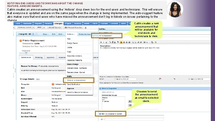NOTIFYING END USERS AND TECHNICIANS ABOUT THE CHANGE FEATURE: ANNOUNCEMENTS. Catrin creates an announcement NOTIFYING END USERS AND TECHNICIANS ABOUT THE CHANGE FEATURE: ANNOUNCEMENTS. Catrin creates an announcement