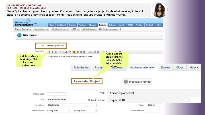 IMPLEMENTATION OF CHANGE: FEATURE: PROJECT MANAGEMENT. Since Zylker has a big number of printers, IMPLEMENTATION OF CHANGE: FEATURE: PROJECT MANAGEMENT. Since Zylker has a big number of printers,