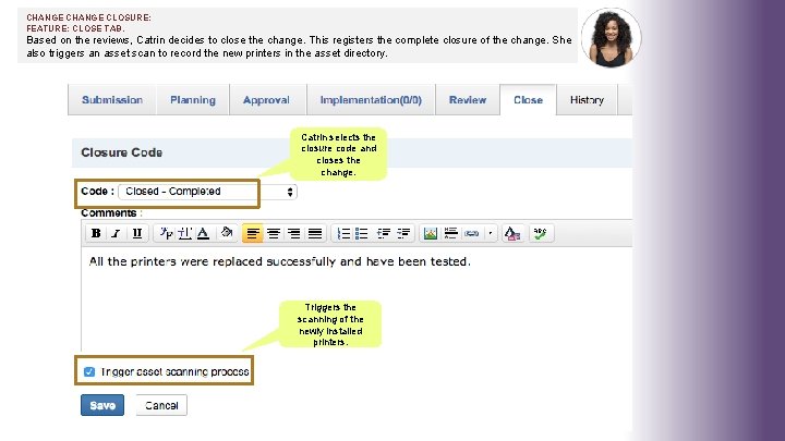 CHANGE CLOSURE: FEATURE: CLOSE TAB. Based on the reviews, Catrin decides to close the CHANGE CLOSURE: FEATURE: CLOSE TAB. Based on the reviews, Catrin decides to close the