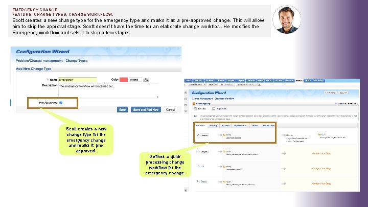 EMERGENCY CHANGE: FEATURE: CHANGE TYPES; CHANGE WORKFLOW. Scott creates a new change type for EMERGENCY CHANGE: FEATURE: CHANGE TYPES; CHANGE WORKFLOW. Scott creates a new change type for