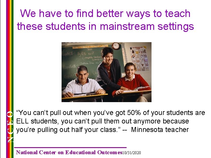 NCEO We have to find better ways to teach these students in mainstream settings