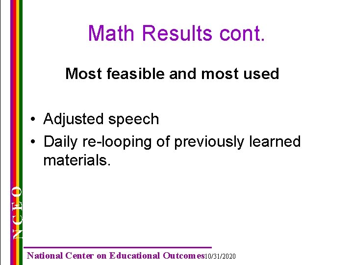 Math Results cont. Most feasible and most used NCEO • Adjusted speech • Daily Math Results cont. Most feasible and most used NCEO • Adjusted speech • Daily