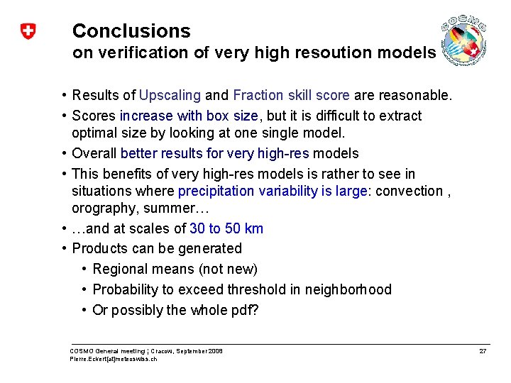 Conclusions on verification of very high resoution models • Results of Upscaling and Fraction