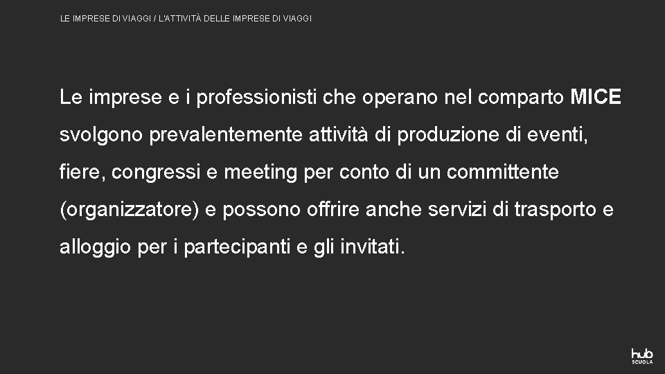 LE IMPRESE DI VIAGGI / L’ATTIVITÀ DELLE IMPRESE DI VIAGGI Le imprese e i LE IMPRESE DI VIAGGI / L’ATTIVITÀ DELLE IMPRESE DI VIAGGI Le imprese e i