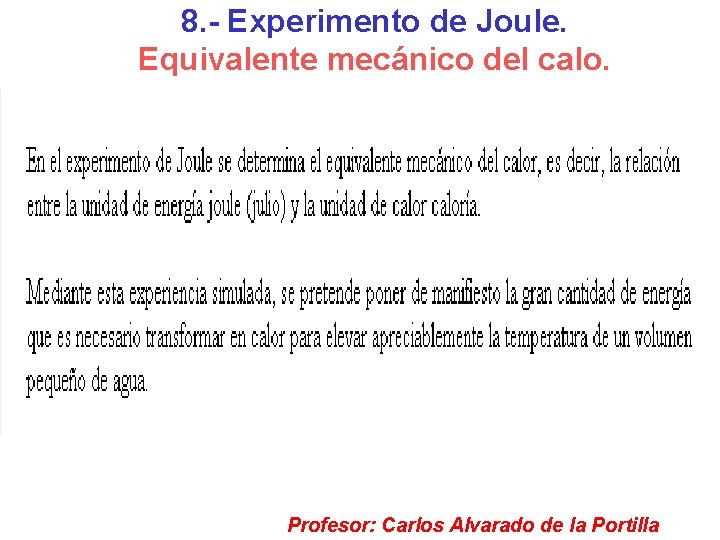 8. - Experimento de Joule. Equivalente mecánico del calo. Profesor: Carlos Alvarado de la