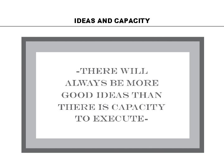 IDEAS AND CAPACITY 