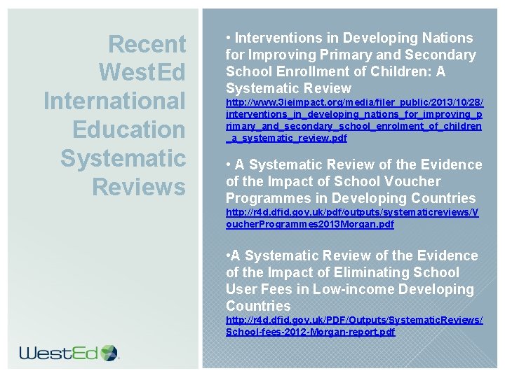 Recent West. Ed International Education Systematic Reviews • Interventions in Developing Nations for Improving