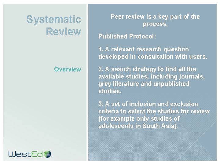 Systematic Review Peer review is a key part of the process. Published Protocol: 1.