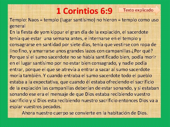 1 Corintios 6: 9 Texto explicado Templo: Naos = templo (lugar santísimo) no hieron