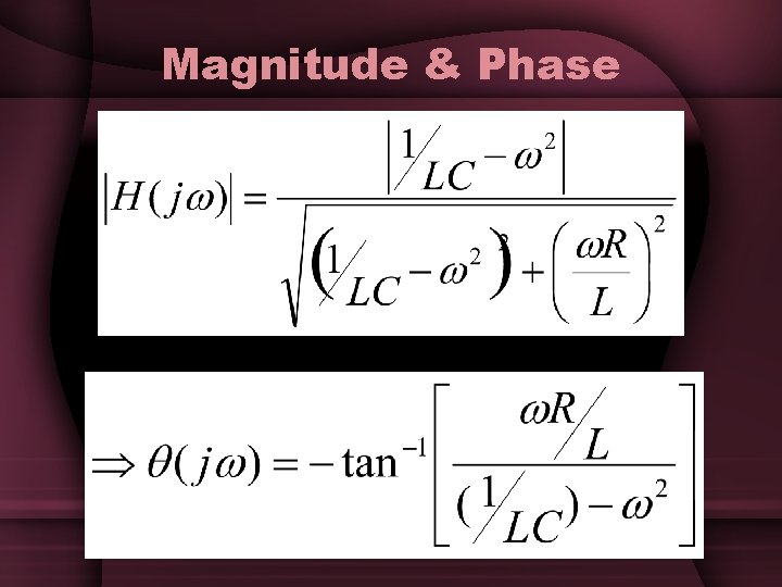 Magnitude & Phase Magnitude & Phase