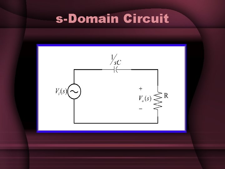 s-Domain Circuit s-Domain Circuit