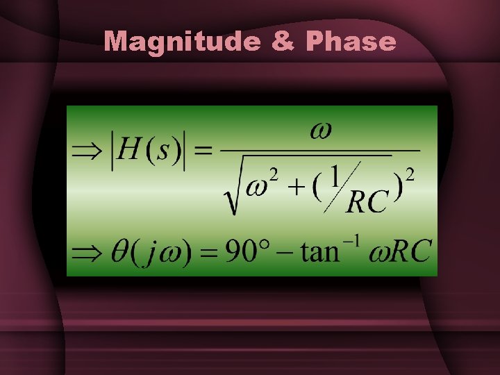 Magnitude & Phase Magnitude & Phase