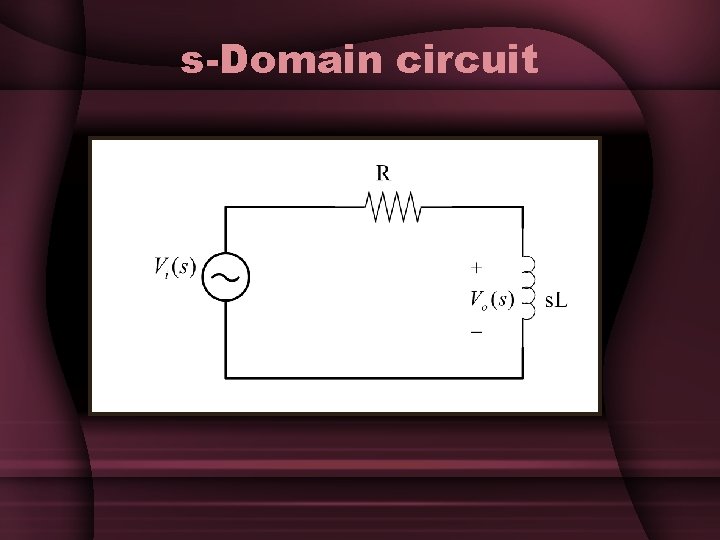 s-Domain circuit s-Domain circuit