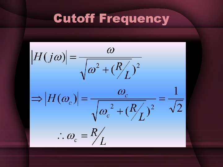 Cutoff Frequency Cutoff Frequency