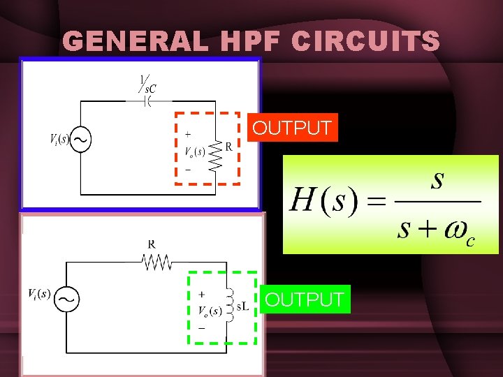 GENERAL HPF CIRCUITS OUTPUT GENERAL HPF CIRCUITS OUTPUT