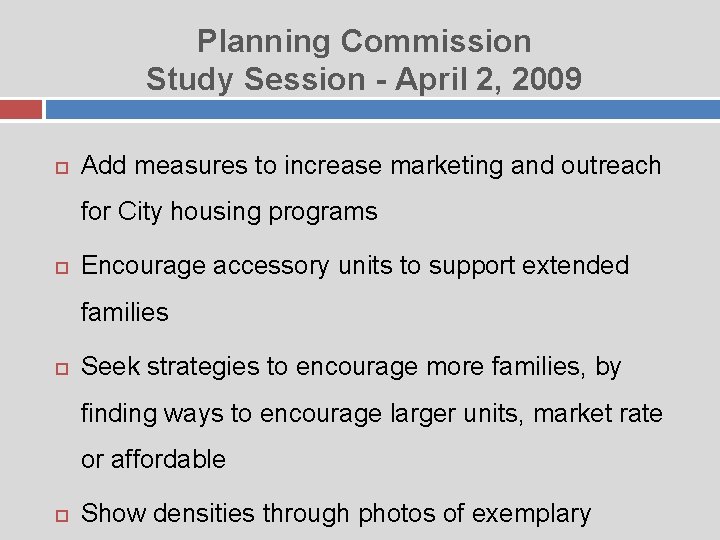 Planning Commission Study Session - April 2, 2009 Add measures to increase marketing and