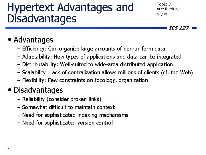 Hypertext Advantages and Disadvantages Topic 3 Architectural Styles ICS 123 • Advantages – – Hypertext Advantages and Disadvantages Topic 3 Architectural Styles ICS 123 • Advantages – –